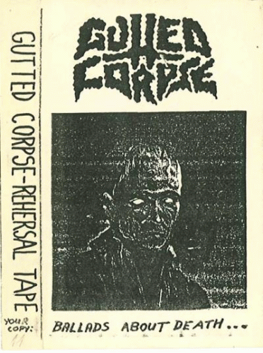 Gutted Corpse : Ballads About Death